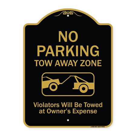 Signmission Designer Series-No Parking Tow Away Zone Violators Will Be Towed Vehicle Ow, 24" x 18", BG-1824-9956 A-DES-BG-1824-9956